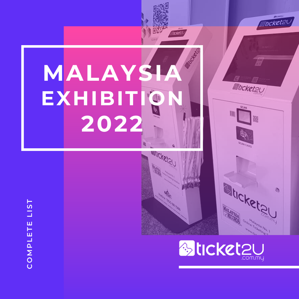Malaysia Exhibition List 2022